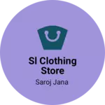 Business logo of Sl clothing store