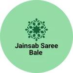 Business logo of Jainsab saree bale