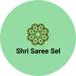 Business logo of Shri Saree sel