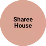 Business logo of Sharee house