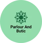 Business logo of Parlour and butic