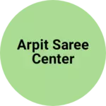 Business logo of Arpit saree center