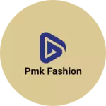Business logo of Pmk fashion