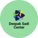 Business logo of Deepak sadi center