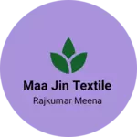 Business logo of Maa Jin textile