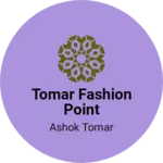Business logo of Tomar fashion point