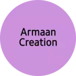 Business logo of Armaan Creation