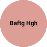 Business logo of Baftg hgh