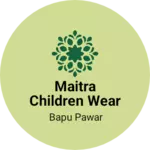 Business logo of Maitra children wear