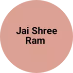Business logo of Jai Shree ram