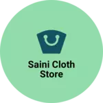 Business logo of Saini cloth store
