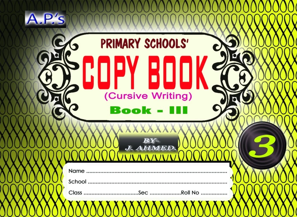 Copy book III Cursive writing uploaded by Ahmed Prakshan on 8/9/2022