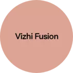 Business logo of Vizhi fusion