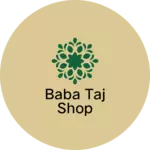 Business logo of Baba Taj shop