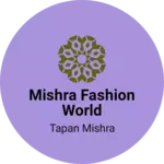 Business logo of Mishra Fashion world