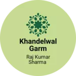 Business logo of Khandelwal garm
