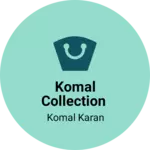 Business logo of KOMAL collection