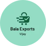 Business logo of Bala exports