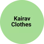 Business logo of Kairav clothes