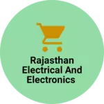 Business logo of Rajasthan Electrical and Electronics