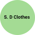 Business logo of S. D clothes