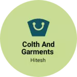 Business logo of Colth and Garments