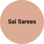 Business logo of Sai sarees