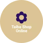Business logo of Taiba shop online