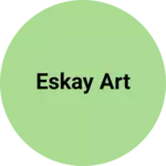 Business logo of ESKAY ART