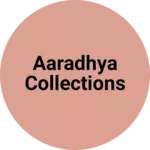 Business logo of Aaradhya Collections