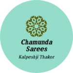 Business logo of Chamunda sarees
