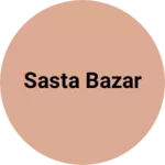 Business logo of Sasta bazar
