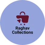 Business logo of Raghav Collections