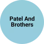 Business logo of Patel and brothers
