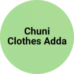 Business logo of Chuni clothes adda