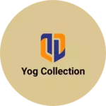 Business logo of Yog Collection