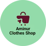 Business logo of Aminur Clothes shop