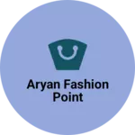 Business logo of Aryan fashion point