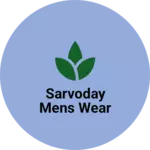 Business logo of Sarvoday mens wear