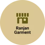 Business logo of Ranjan garment