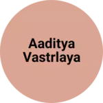 Business logo of aaditya vastrlaya