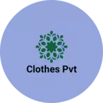 Business logo of Clothes pvt