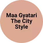 Business logo of Maa gyatari the city style