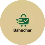Business logo of bahuchar