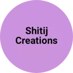 Business logo of Shitij Creations