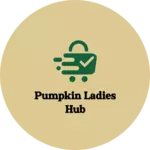 Business logo of Pumpkin ladies hub
