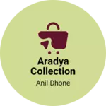 Business logo of Aradya collection