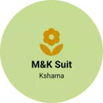 Business logo of M&k suit