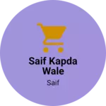 Business logo of Saif kapda wale