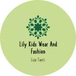 Business logo of Lily kids wear and fashion
